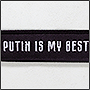    Putin is my best friend